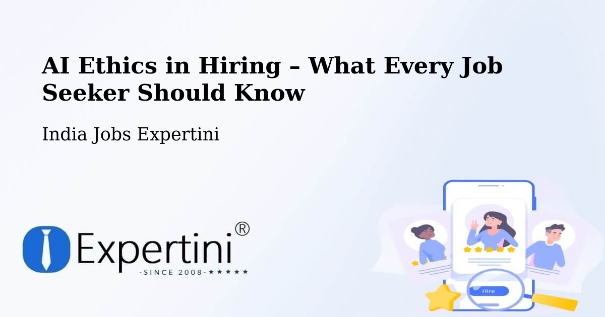 AI Ethics in Recruitment & Hiring – Kusumba - Kusumba, India Jobs Expertini