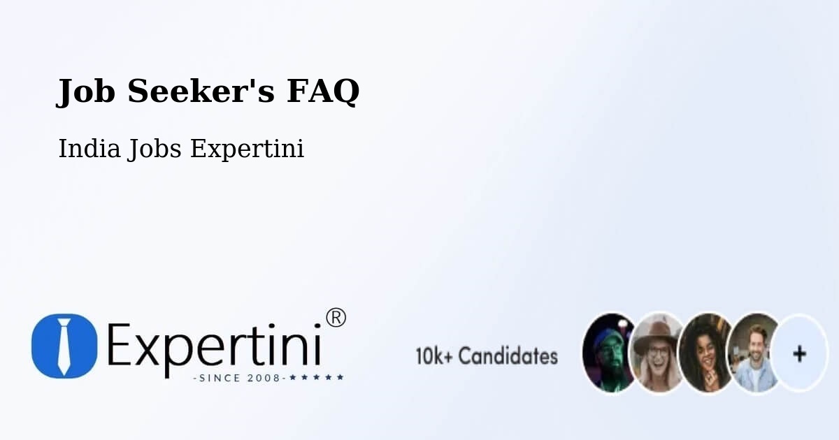 Job Seeker FAQ – Kusumba - India Jobs Expertini