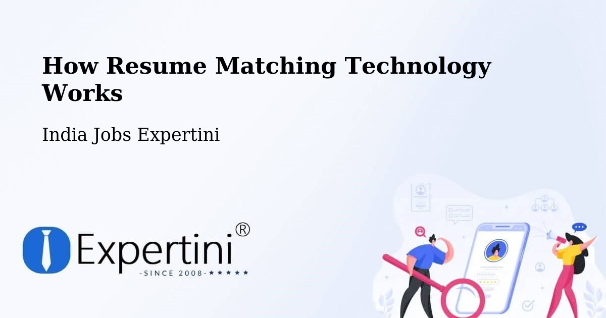 Resume Matching Technology & Hiring Optimization – Kusumba - India Jobs Expertini