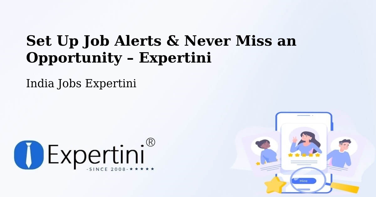 Job Alerts Guide – Get Notified About New Jobs in Kusumba - Kusumba, India Jobs Expertini