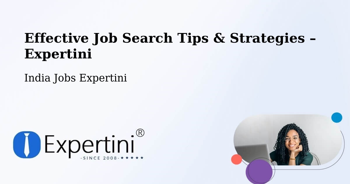 Job Search Tips & Strategies for Job Seekers – Kusumba - Kusumba, India Jobs Expertini