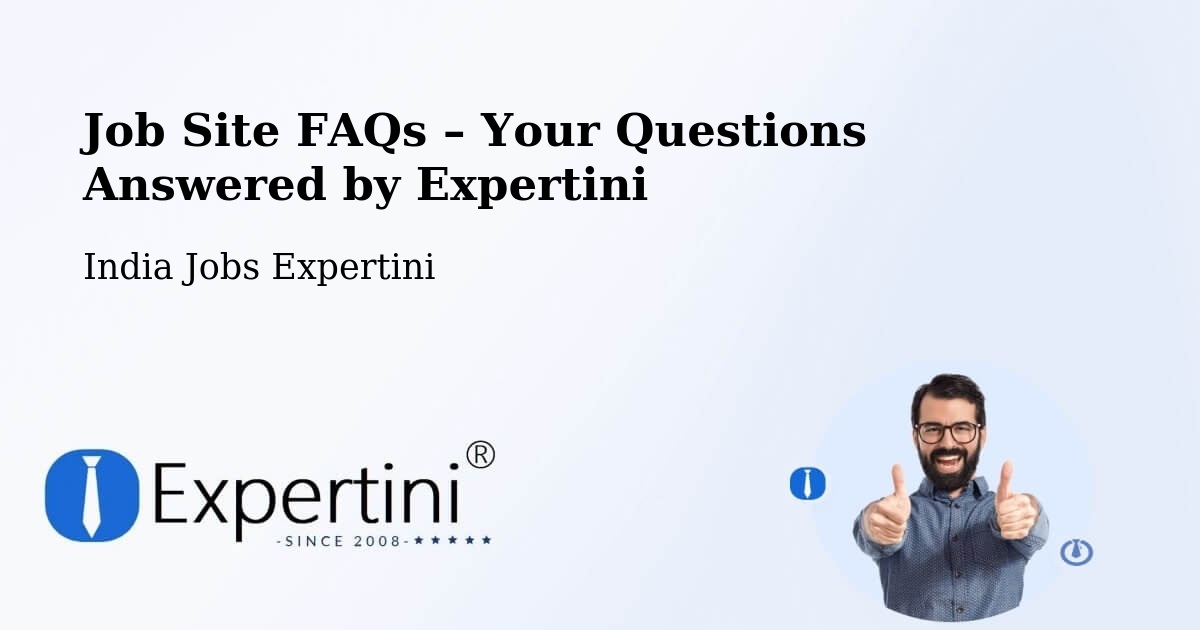 Job Site FAQs – Frequently Asked Questions – Kusumba - Kusumba, India Jobs Expertini