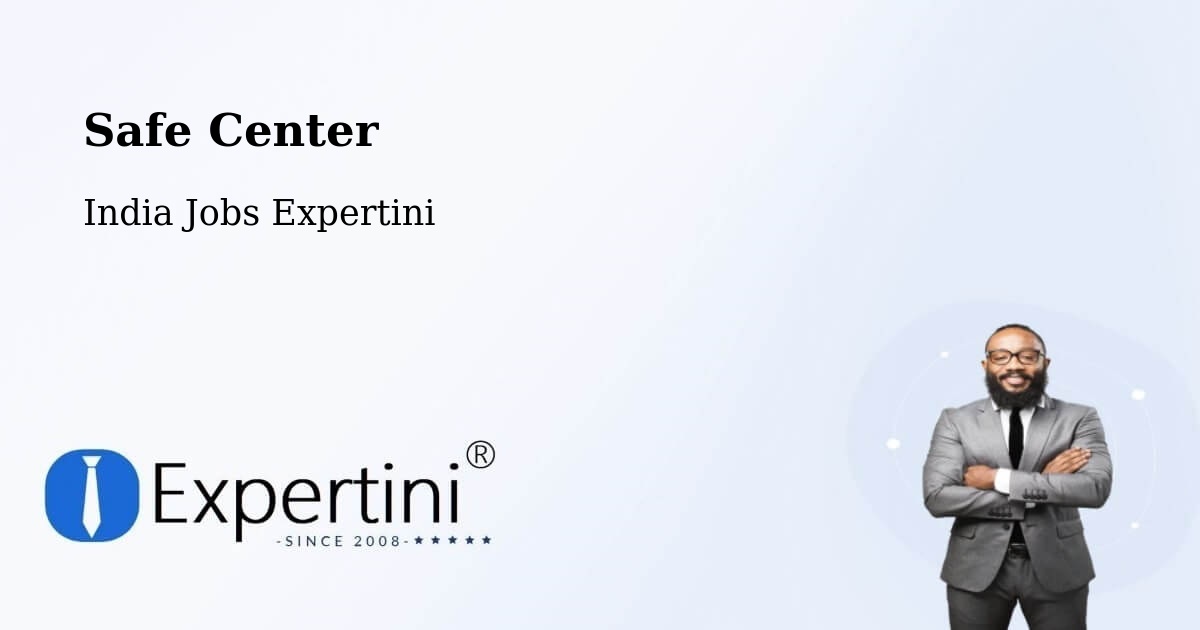 Safety Center – Kusumba - India Jobs Expertini